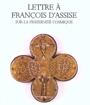 LETTRE A FRANCOIS D'ASSISE SUR L ECOLOGIE CHRETIENNE