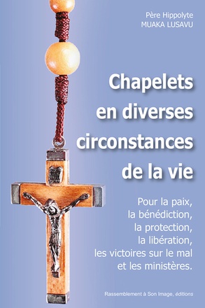 CHAPELETS EN DIVERSES CIRCONSTANCES DE LA VIE - L429