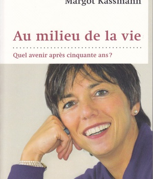AU MILIEU DE LA VIE : QUEL AVENIR APRES 50 ANS ?