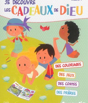 CADEAUX DE DIEU - JE DECOUVRE LES CADEAUX DE DIEU DE DIEU - CARNET D ACTIVITES 3 ANS ET +