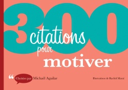 300 CITATIONS POUR MOTIVER