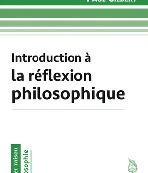 INTRODUCTION A LA REFLEXION PHILOSOPHIQUE