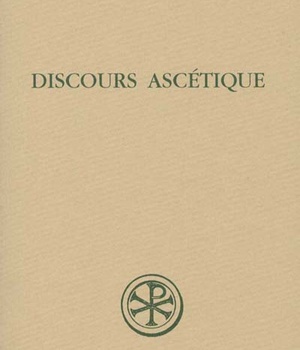 SC 460 DISCOURS ASCETIQUE