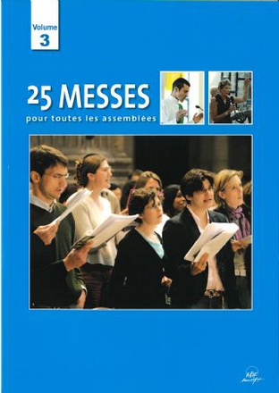 25 MESSES POUR TOUTES LES ASSEMBLEES VOL 3 PARTITIONS BLEU