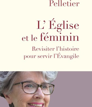 L'EGLISE ET LE FEMININ - REVISITER L'HISTOIRE POUR SERVIR L'EVANGILE