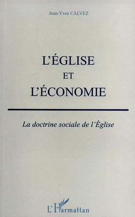 L'EGLISE ET L'ECONOMIE - LA DOCTRINE SOCIALE DE L'EGLISE