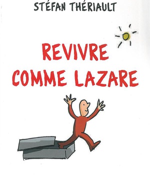 REVIVRE COMME LAZARE