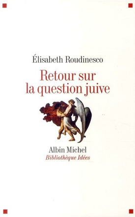 RETOUR SUR LA QUESTION JUIVE