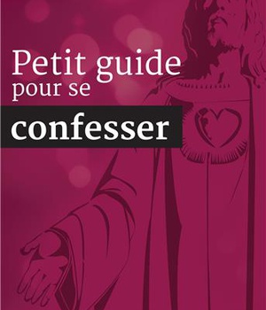 PETIT GUIDE POUR SE CONFESSER - NOUVELLE EDITION