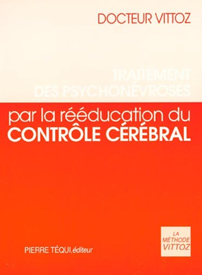 TRAITEMENT DES PSYCHONEVROSES PAR LA REEDUCATION DU CONTROLE CEREBRAL