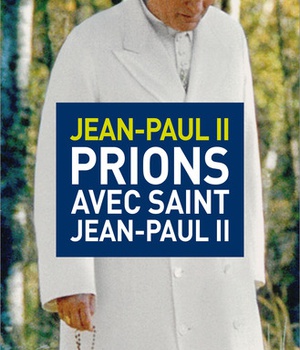 PRIONS AVEC SAINT JEAN-PAUL II