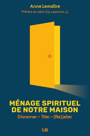 MENAGE SPIRITUEL DE NOTRE MAISON - DISCERNER TRIER (RE)JETER