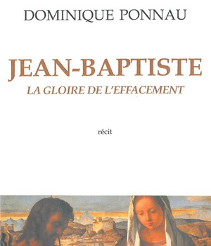 JEAN-BAPTISTE - LA GLOIRE DE LEFFACEMENT (RECIT)