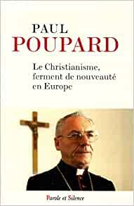 CHRISTIANISME FERMENT DE NOUVEAU EN EUROPE