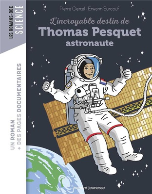 L'INCROYABLE DESTIN DE THOMAS PESQUET, SPATIONAUTE