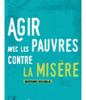 AGIR AVEC LES PAUVRES CONTRE LA MISERE