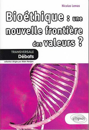 BIOETHIQUE : UNE NOUVELLE FRONTIERE DES VALEURS ?