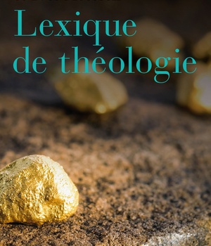 LEXIQUE DE THEOLOGIE - RESSOURCEMENTS