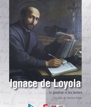 IGNACE DE LOYOLA : LE POUVOIR ET LES LARMES