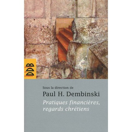 PRATIQUES FINANCIERES, REGARDS CHRETIENS