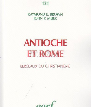 ANTIOCHE ET ROME - BERCEAUX DU CHRISTIANISME