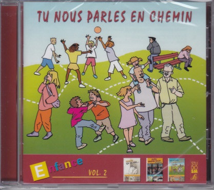 TU NOUS PARLES EN CHEMIN - ENFANCE (4-5-6) - VOL 2