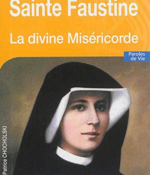 SAINTE FAUSTINE - LA DIVINE MISERICORDE - NOUVELLE EDITION
