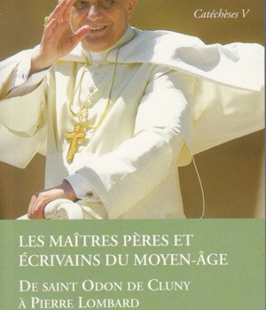 CATECHESES TOME V LES MAITRES, PERES ET ECRIVAINS DU MOYEN-AGE DE SAINT ODON DE CLUNY A PIERRE LOMBA