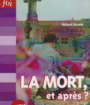 LA MORT ET APRES