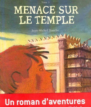 3 - MENACE SUR LE TEMPLE