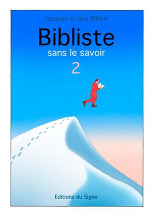 BIBLISTE SANS LE SAVOIR - TOME 2