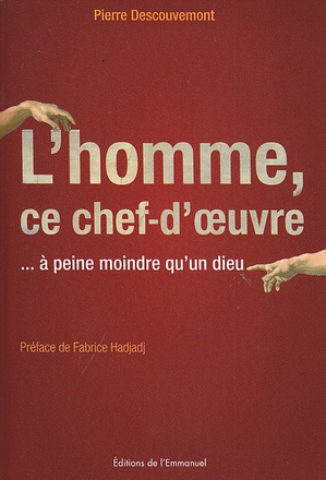 L'HOMME, CE CHEF-D'OEUVRE - ... A PEINE MOINDRE QUUN DIEU