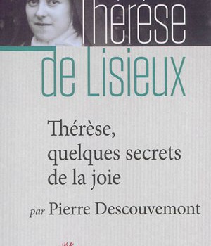 THERESE, QUELQUES SECRETS DE LA JOIE