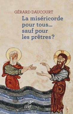 LA MISERICORDE POUR TOUS... SAUF POUR LES PRETRES?