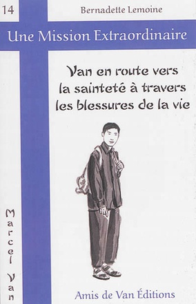 VAN EN ROUTE VERS LA SAINTETE A TRAVERS LES BLESSURES DE LA VIE