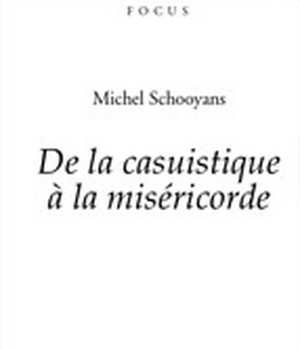 DE LA CASUISTIQUE A LA MISERICORDE