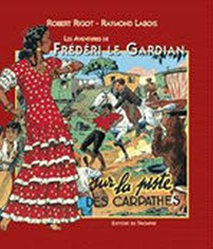 LES AVENTURES DE FREDERI LE GA - T02 - SUR LA PISTE DES CARPATHES