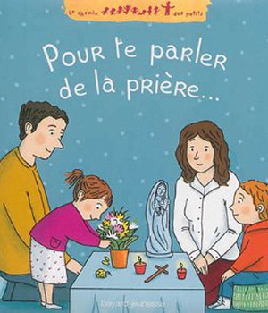 POUR PARLER DE TA PRIERE