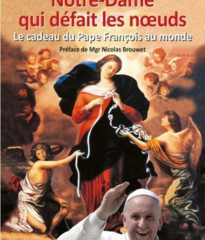 NOTRE-DAME QUI DEFAIT LES NOEUDS - LE CADEAU DU PAPE FRANCOIS AU MONDE