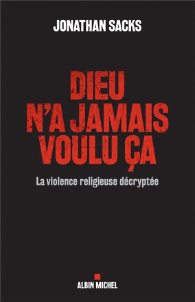 DIEU N'A JAMAIS VOULU CA - LA VIOLENCE RELIGIEUSE DECRYPTEE