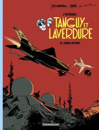 LES AVENTURES DE TANGUY ET LAVERDURE - INTEGRALES - TOME 10 - SURVOL INTERDIT