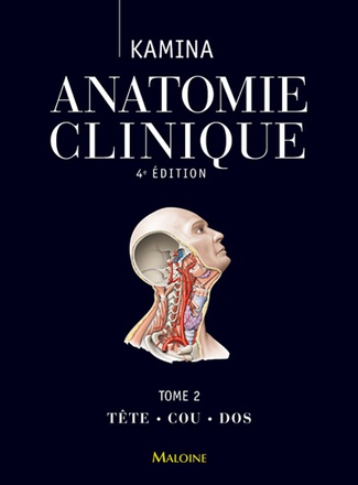 ANATOMIE CLINIQUE TOME 2 : TETE COU DOS