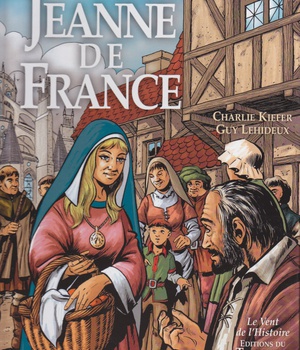 LE VENT DE L'HISTOIRE - REINE ET SERVANTE JEANNE DE FRANCE