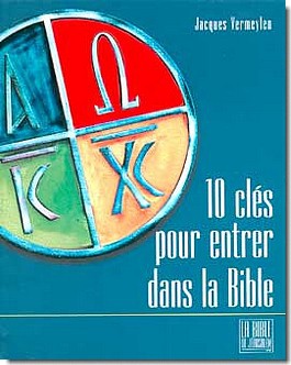 DIX CLES POUR OUVRIR LA BIBLE