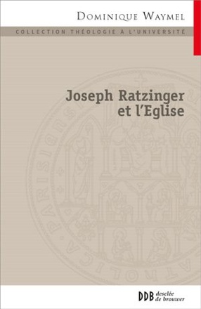 JOSEPH RATZINGER ET L'EGLISE - LA PLACE DES NOUVEAUX MOUVEMENTS