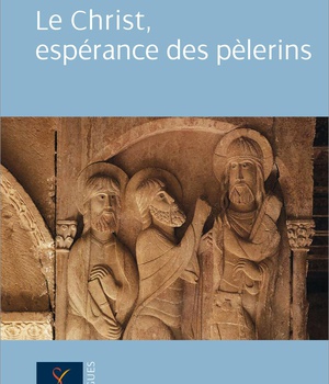 LE CHRIST, ESPERANCE DES PELERINS