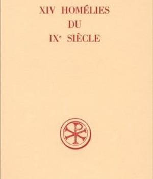 SC 161 QUATORZE HOMELIES DU IXE SIECLE D'UN AUTEURINCONNU DE L'ITALIE DU NORD