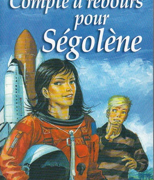 SEGOLENE - T09 - COMPTE A REBOURS POUR SEGOLENE