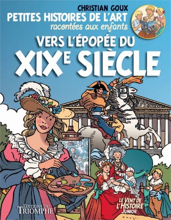 PETITES HISTOIRES DE L'ART RAC - T04 - PETITES HISTOIRES DE L'ART RACONTEES AUX ENFANTS VERS L'EPOPE