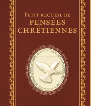 LE PETIT RECUEIL DE PENSEES CHRETIENNES